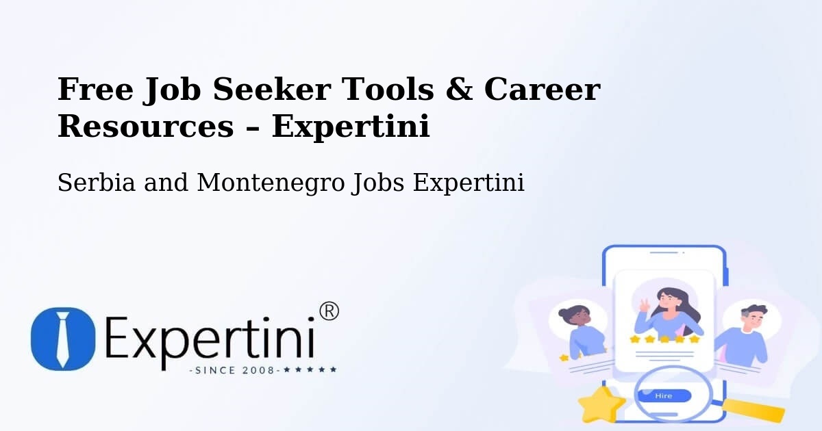 Free Job Seeker Tools & Career Resources – Chandler - Chandler, Serbia and Montenegro Jobs Expertini